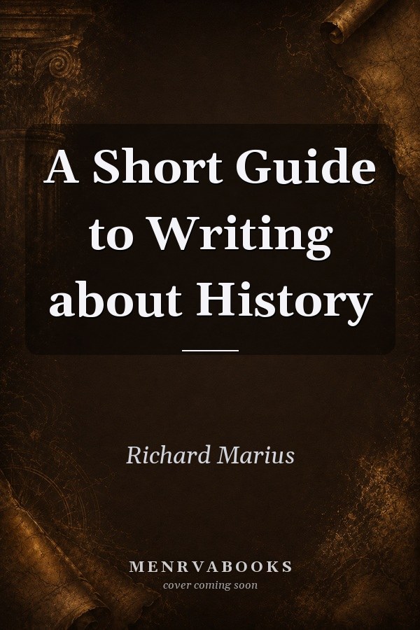 A Short Guide to Writing about History