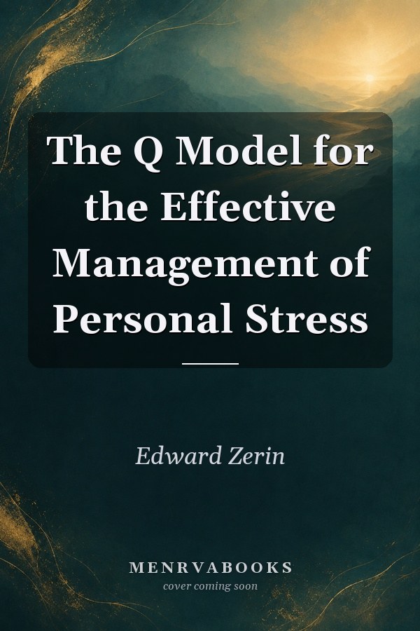 The Q Model for the Effective Management of Personal Stress