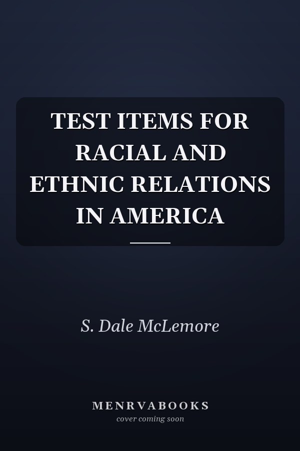 Test Items for Racial and Ethnic Relations in America