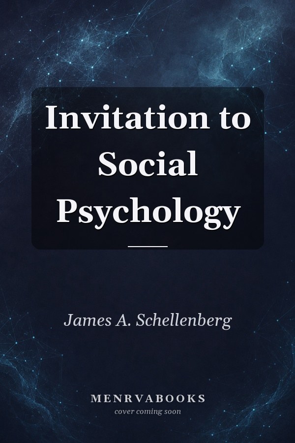 Invitation to Social Psychology