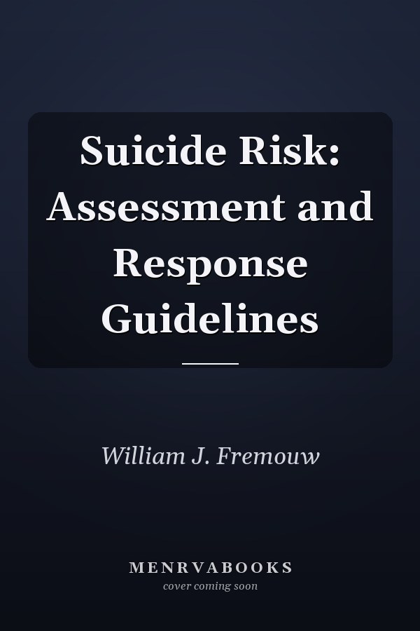 Suicide Risk: Assessment and Response Guidelines