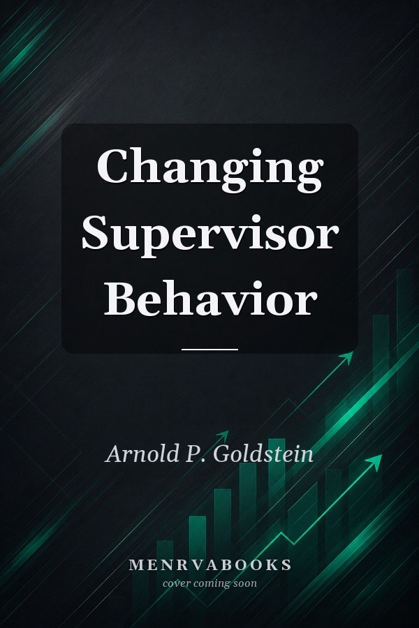 Changing Supervisor Behavior