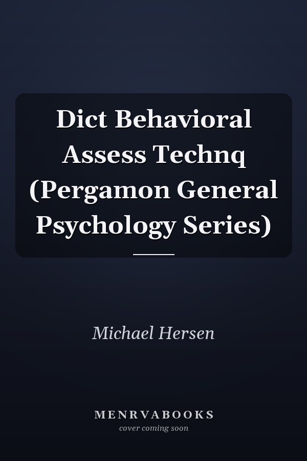 Dict Behavioral Assess Technq (Pergamon General Psychology Series)