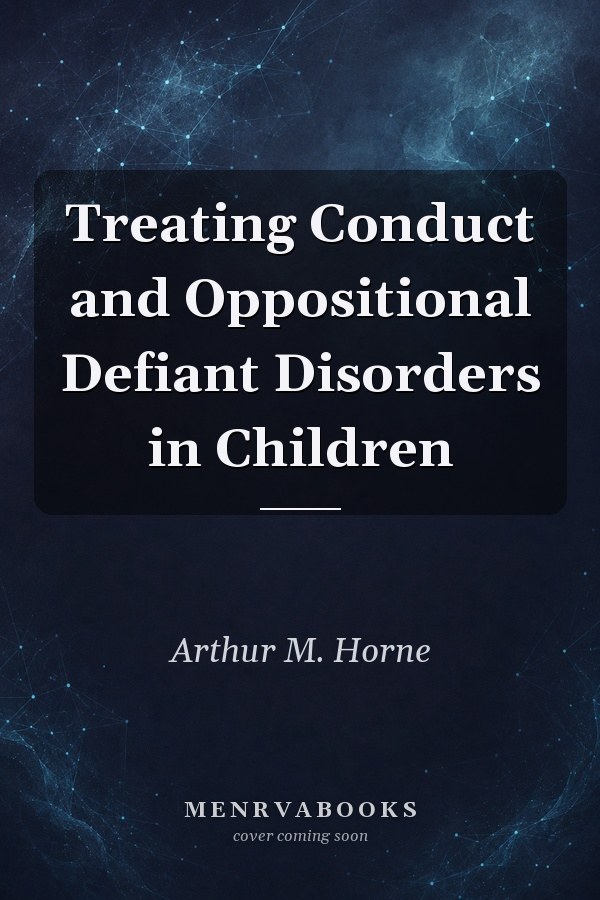 Treating Conduct and Oppositional Defiant Disorders in Children