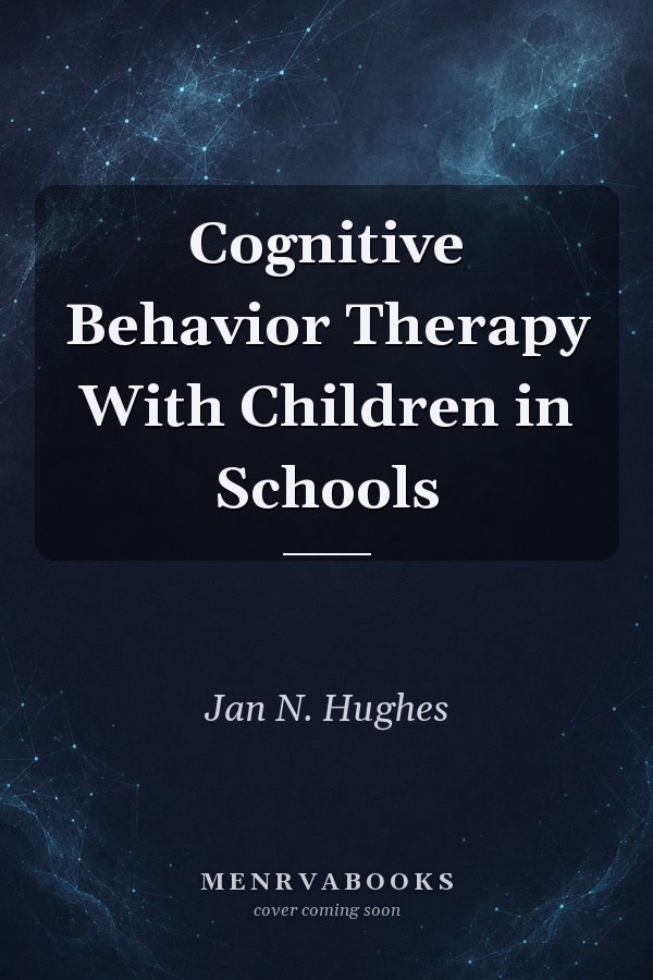 Cognitive Behavior Therapy With Children in Schools