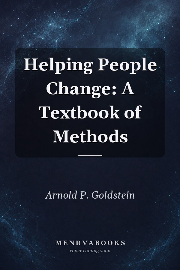 Helping People Change: A Textbook of Methods (4th Edition)