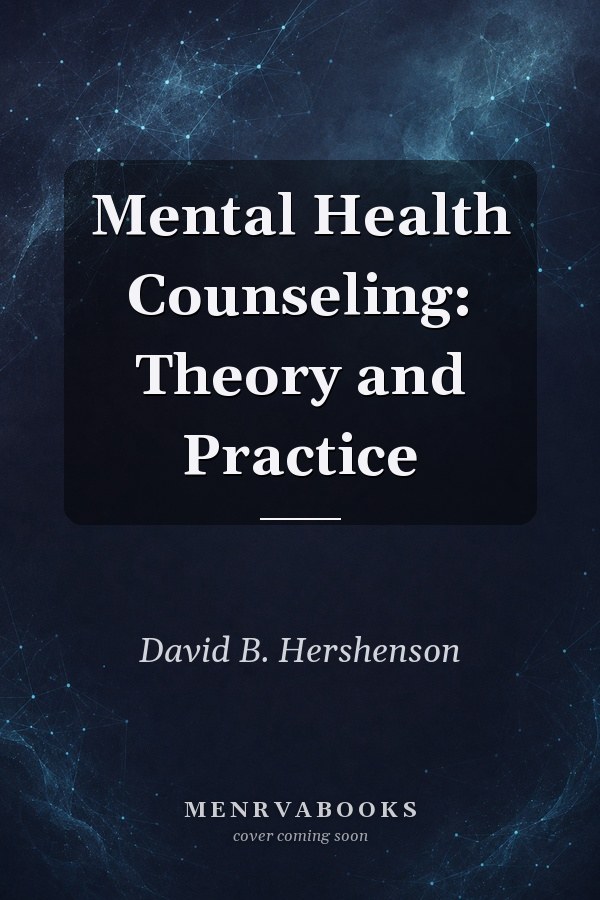 Mental Health Counseling: Theory and Practice