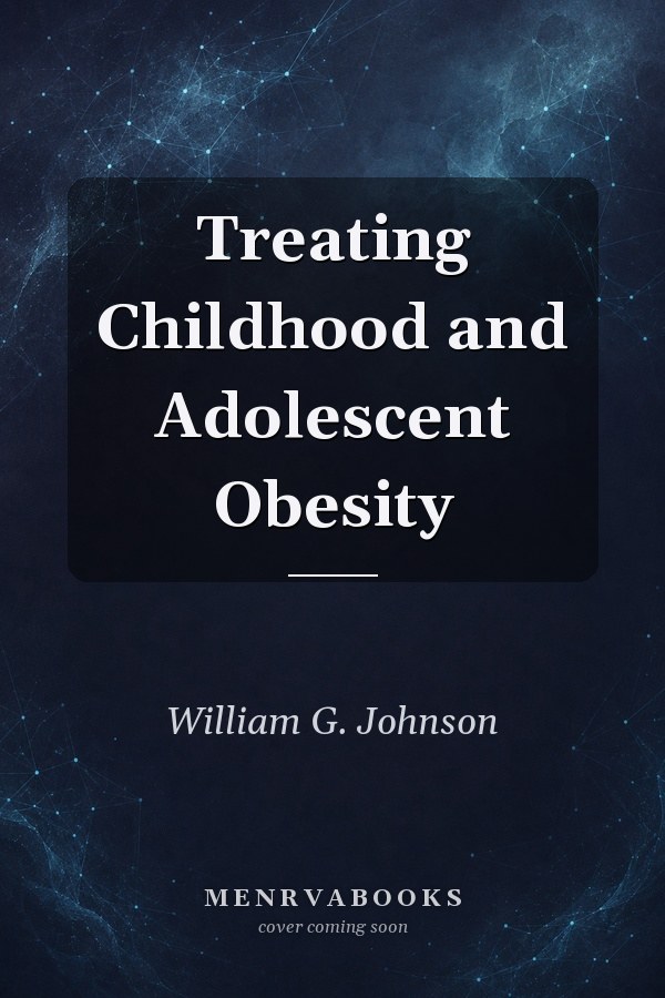 Treating Childhood and Adolescent Obesity