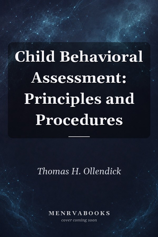 Child Behavioral Assessment: Principles and Procedures (Pergamon General Psychology Series)