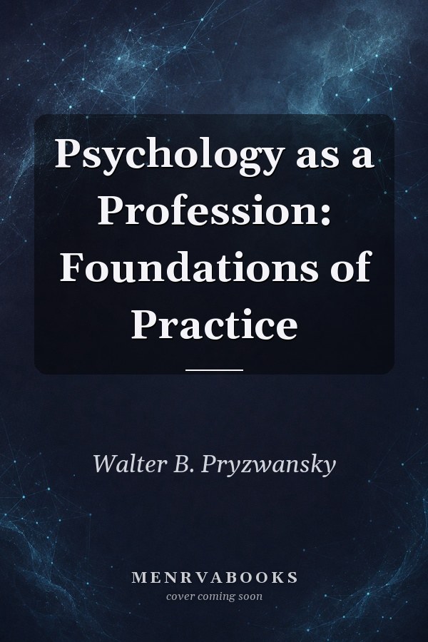 Psychology as a Profession: Foundations of Practice