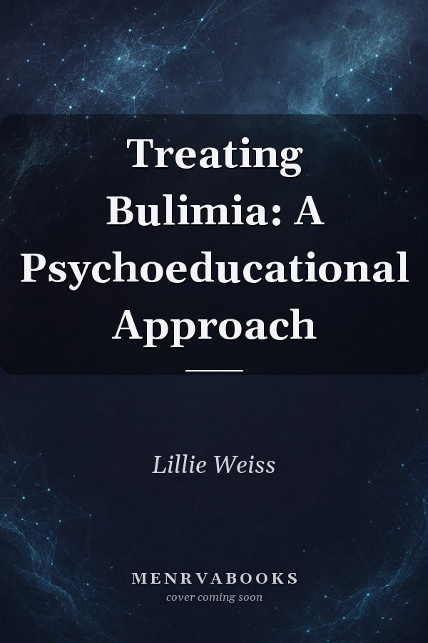 Treating Bulimia: A Psychoeducational Approach