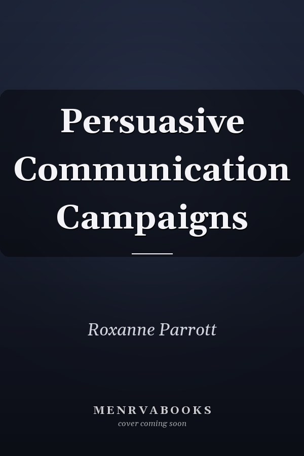 Persuasive Communication Campaigns