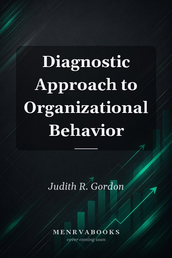 Diagnostic Approach to Organizational Behavior