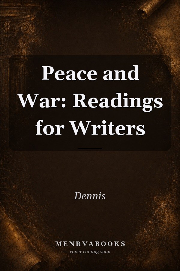 Peace and War: Readings for Writers