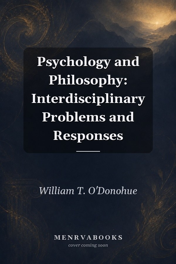 Psychology and Philosophy: Interdisciplinary Problems and Responses