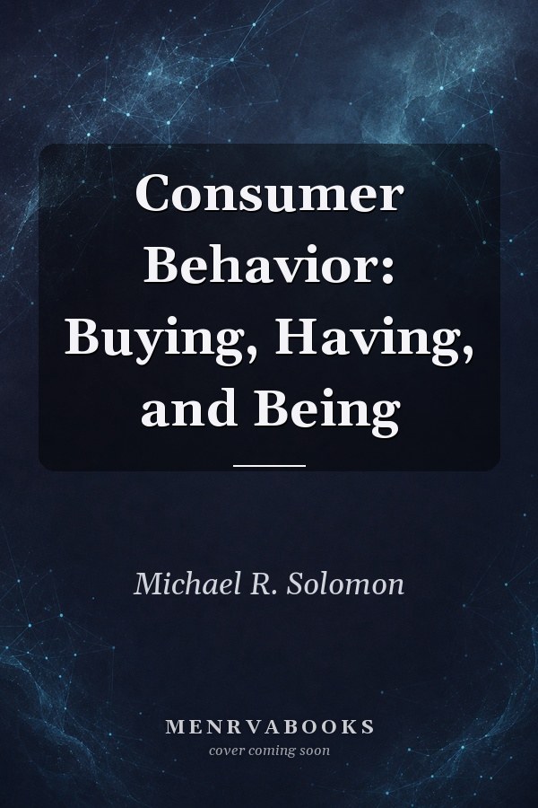 Consumer Behavior: Buying, Having, and Being