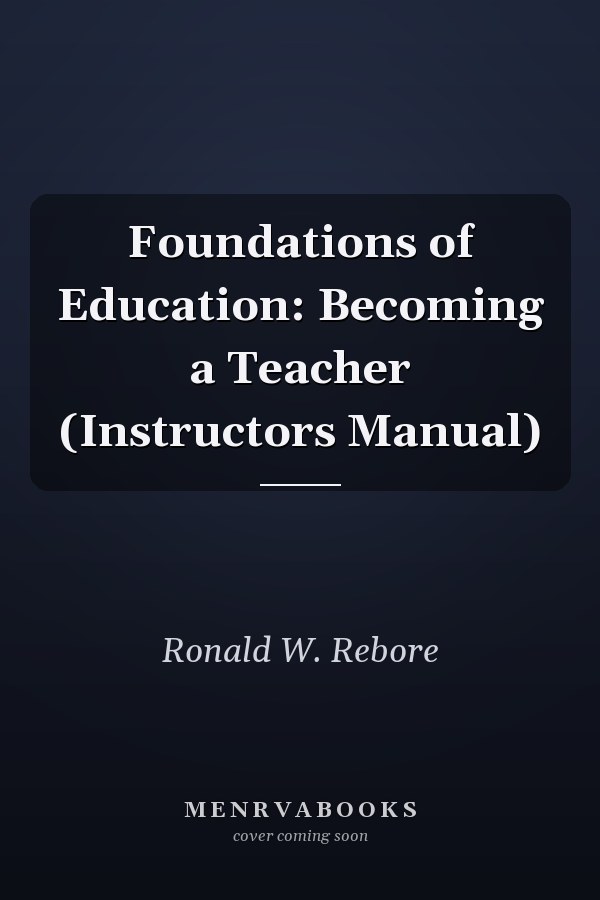 Foundations of Education: Becoming a Teacher (Instructor's Manual)