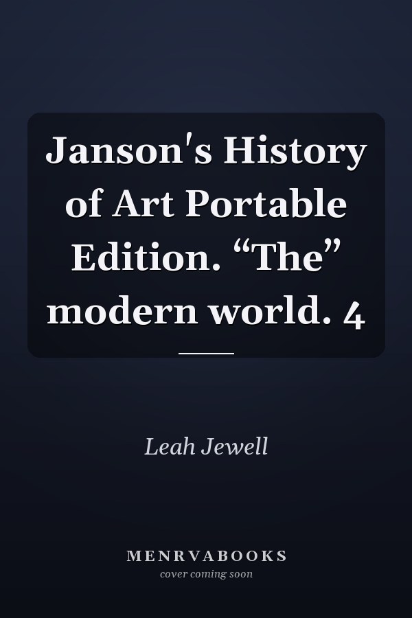 Janson's History of Art: The Modern World