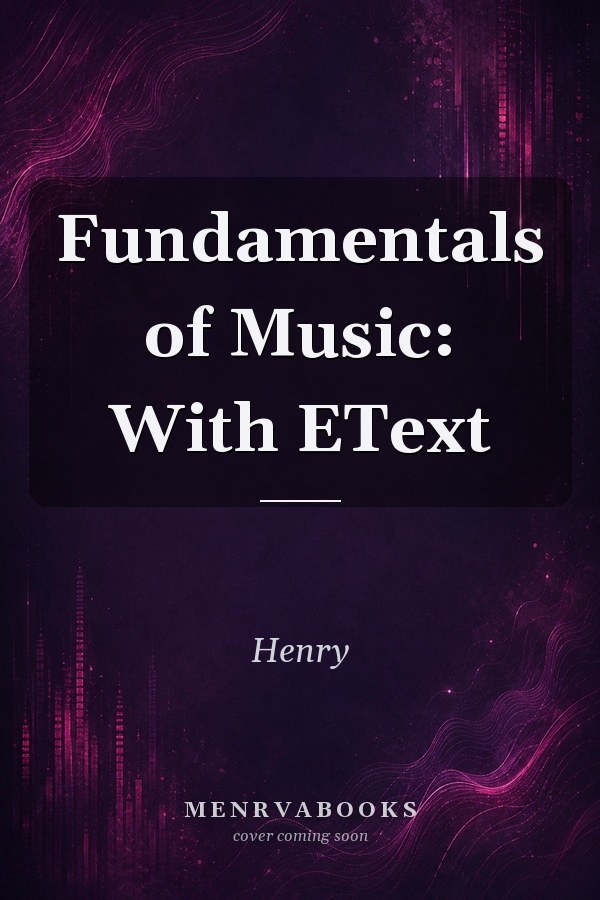 Fundamentals of Music: With EText