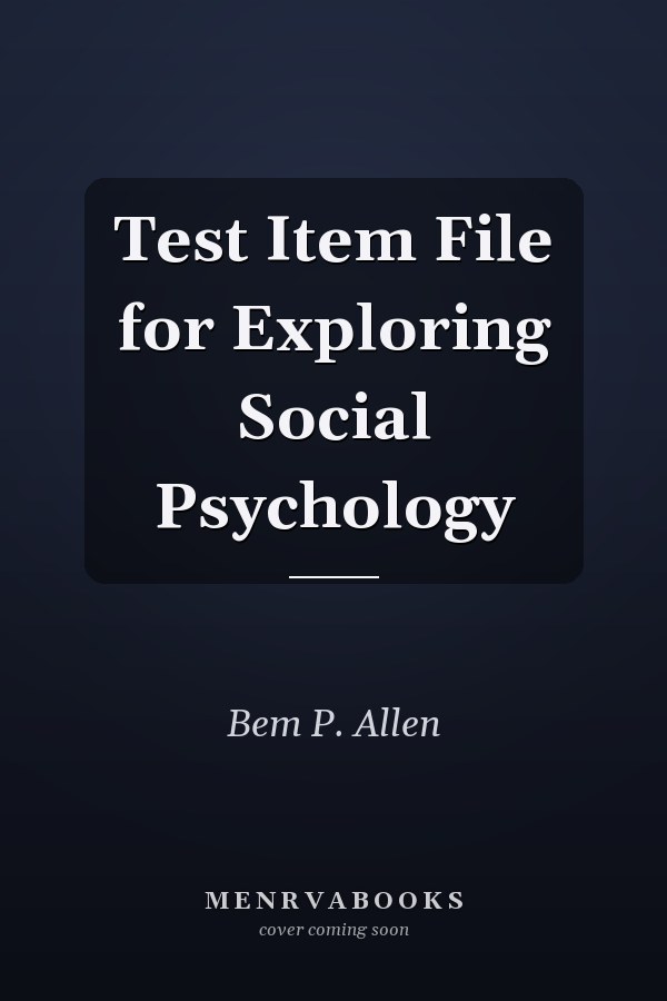 Test Item File for Exploring Social Psychology