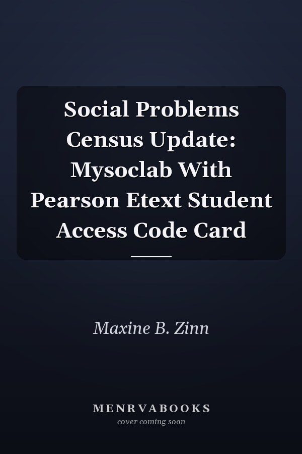Social Problems Census Update: Mysoclab With Pearson Etext Student Access Code Card