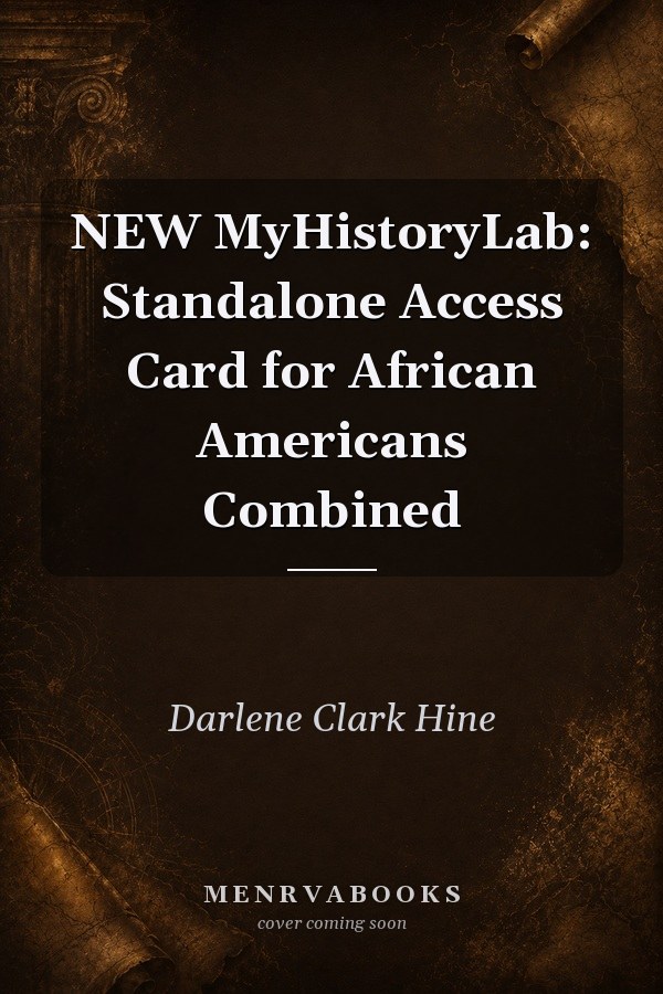 NEW MyHistoryLab -- Standalone Access Card -- for African Americans Combined (4th Edition)