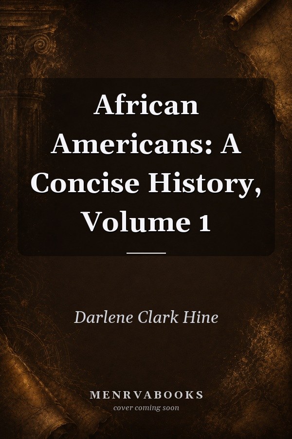 African Americans: A Concise History, Volume 1