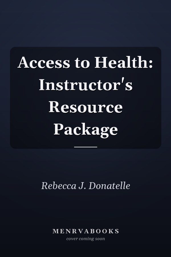 Access to Health: Instructor's Resource Package
