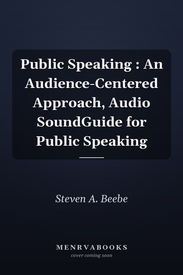 Public Speaking : An Audience-Centered Approach, Audio SoundGuide for Public Speaking