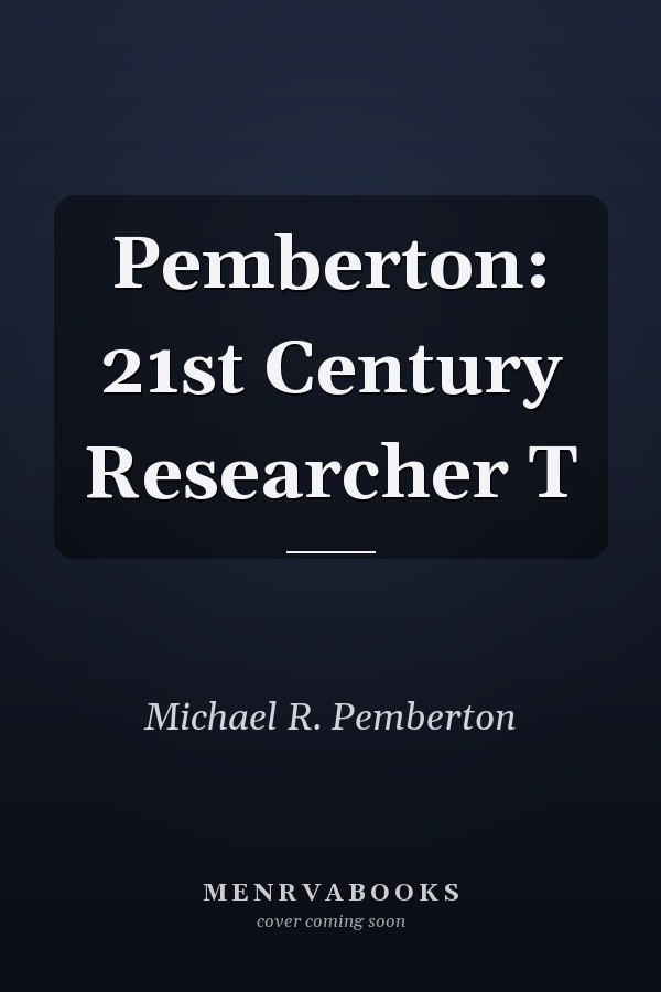 Pemberton: 21st Century Researcher T
