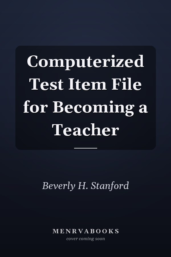 Computerized Test Item File for Becoming a Teacher