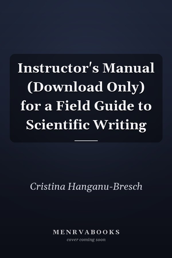 Instructor's Manual (Download Only) for a Field Guide to Scientific Writing