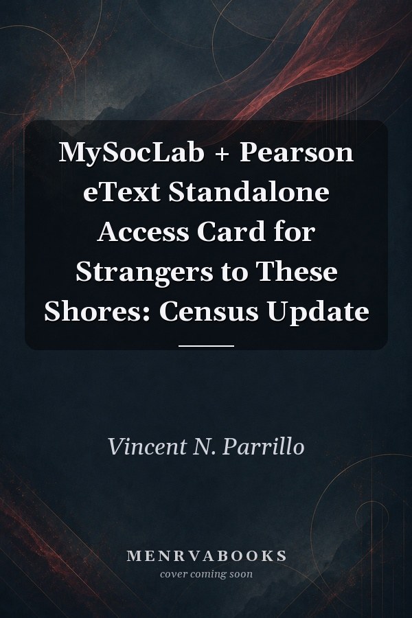 MySocLab + Pearson eText Standalone Access Card for Strangers to These Shores: Census Update