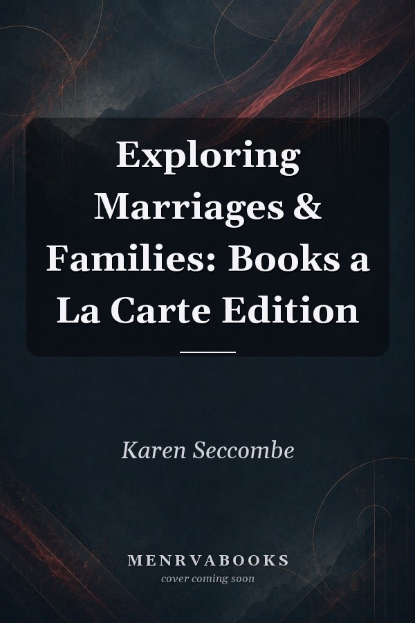 Exploring Marriages & Families: Books a La Carte Edition