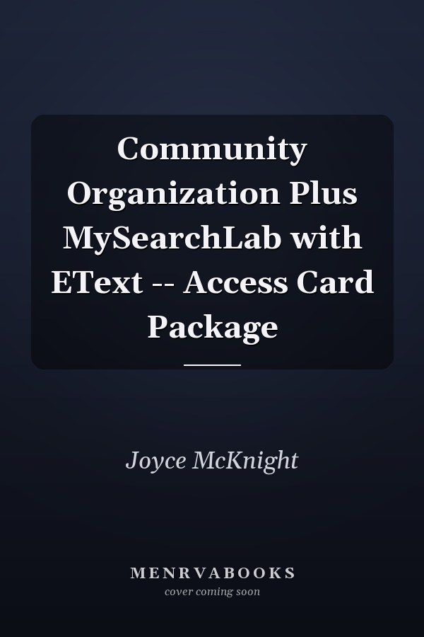 Community Organization: Plus MySearchLab with EText -- Access Card Package