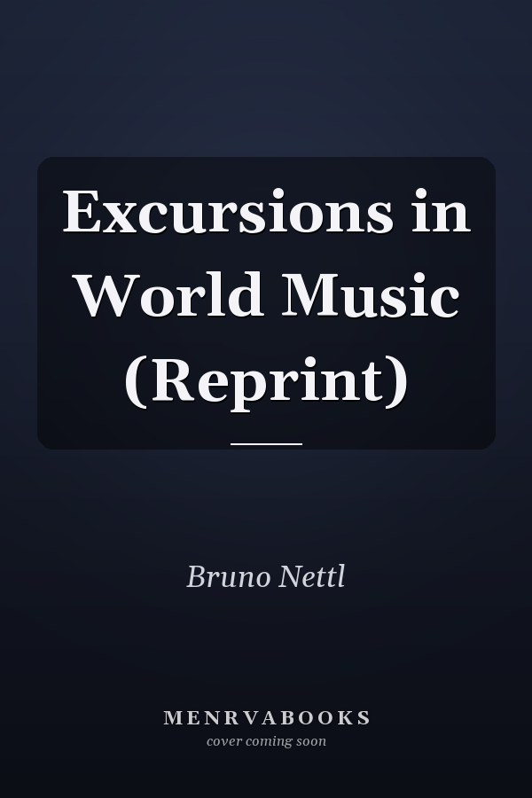 Excursions in World Music (Reprint)