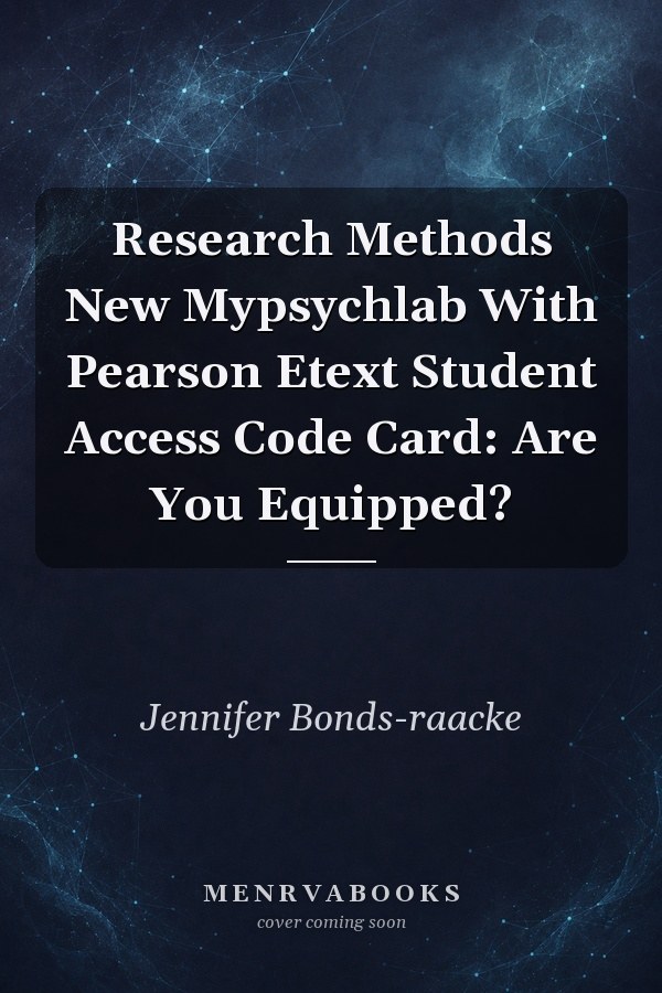 Research Methods New Mypsychlab With Pearson Etext Student Access Code Card: Are You Equipped?