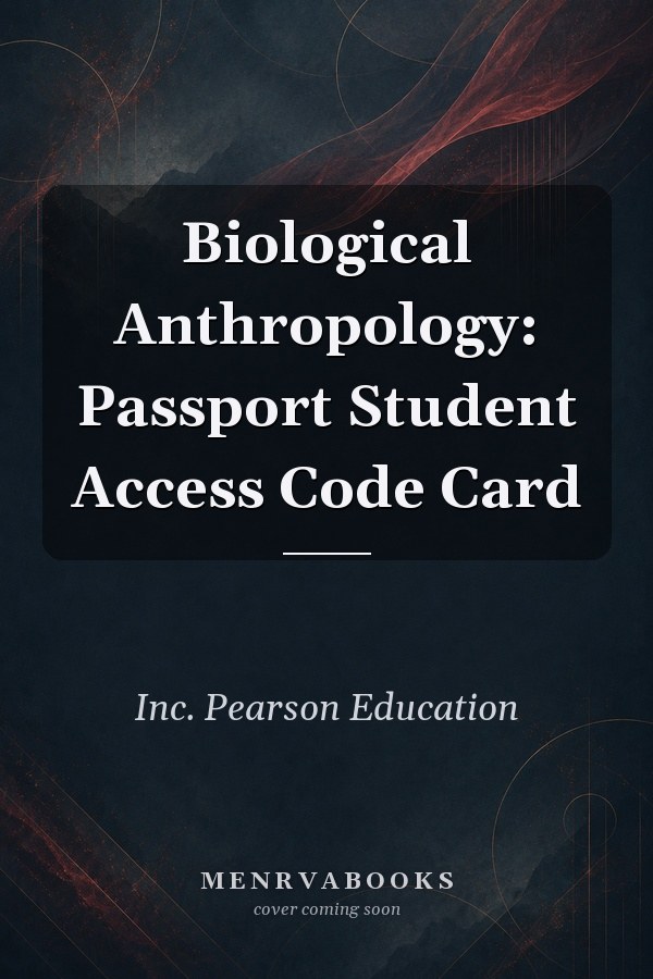 Biological Anthropology: Passport Student Access Code Card