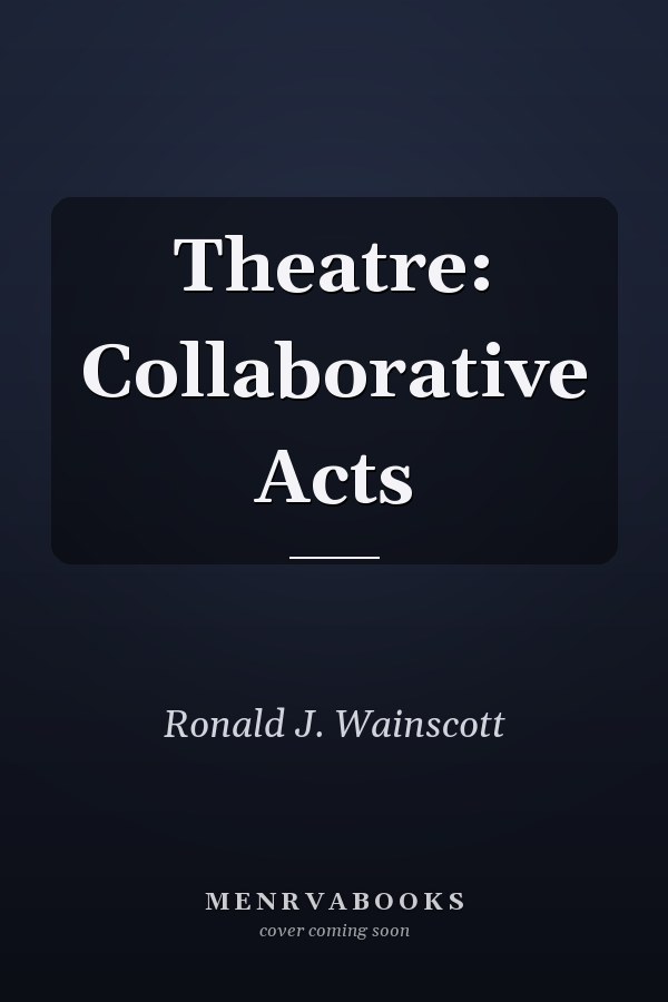 Theatre: Collaborative Acts