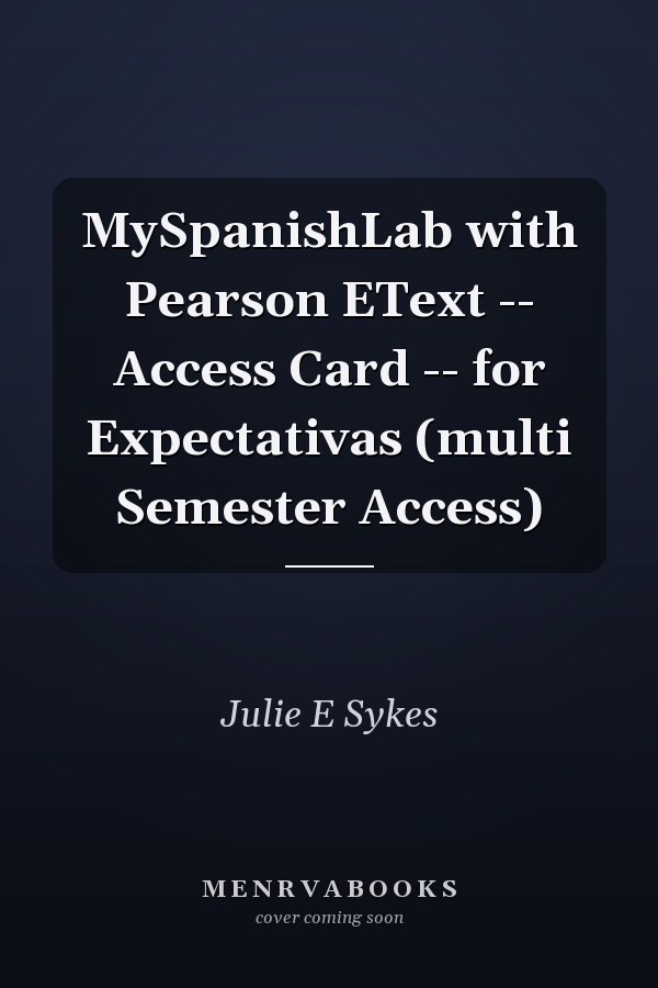 MySpanishLab with Pearson eText: Access Card for Expectativas (Multi-Semester Access)