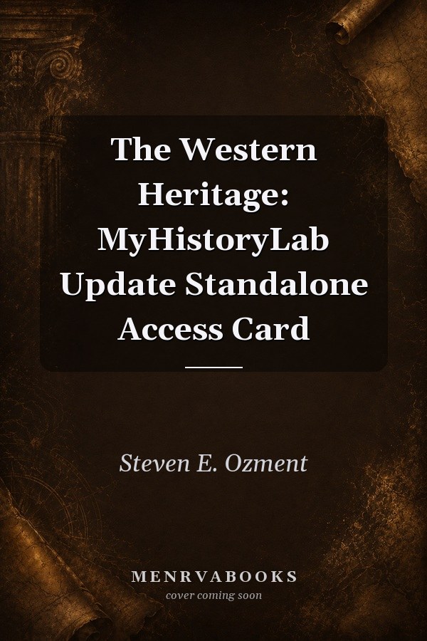 The Western Heritage: MyHistoryLab Update Standalone Access Card