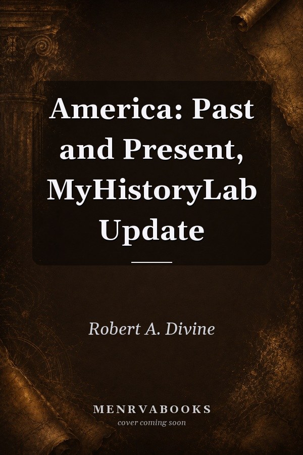 America: Past and Present, MyHistoryLab Update