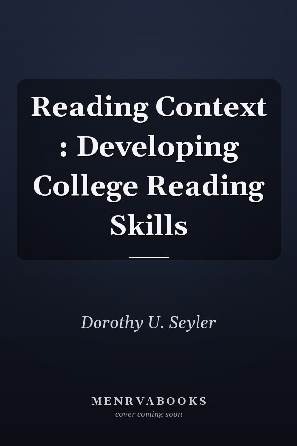 Reading Context: Developing College Reading Skills