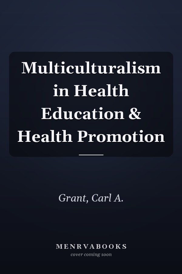 Multiculturalism in Health Education & Health Promotion