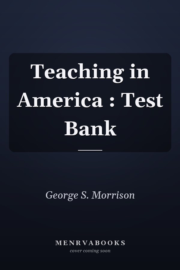Teaching in America: Test Bank