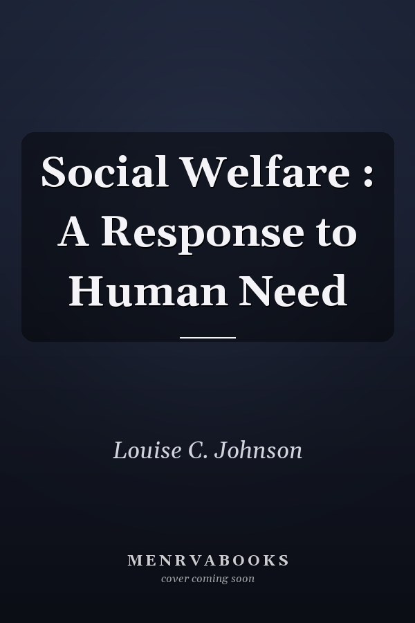 Social Welfare: A Response to Human Need