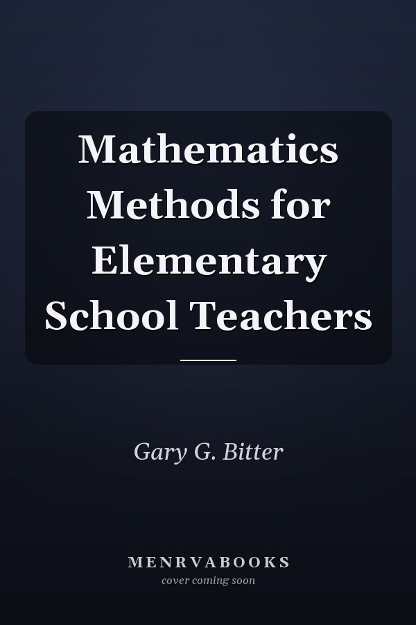 Mathematics Methods for Elementary School Teachers