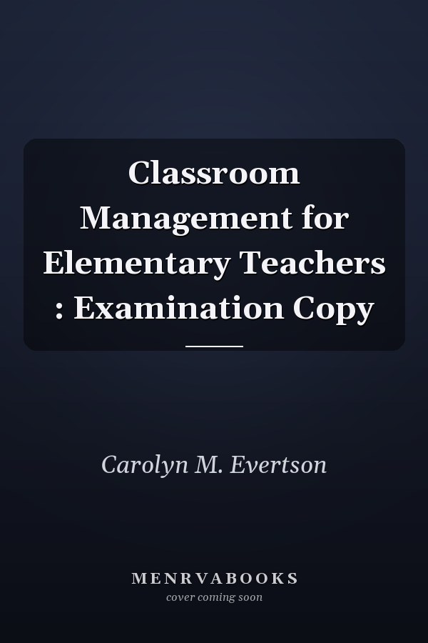 Classroom Management for Elementary Teachers