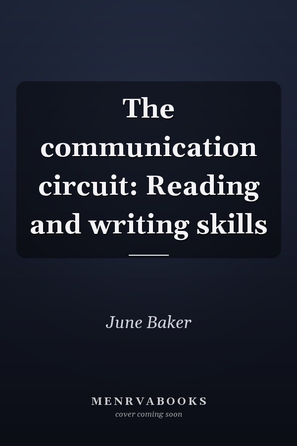 The Communication Circuit: Reading and Writing Skills
