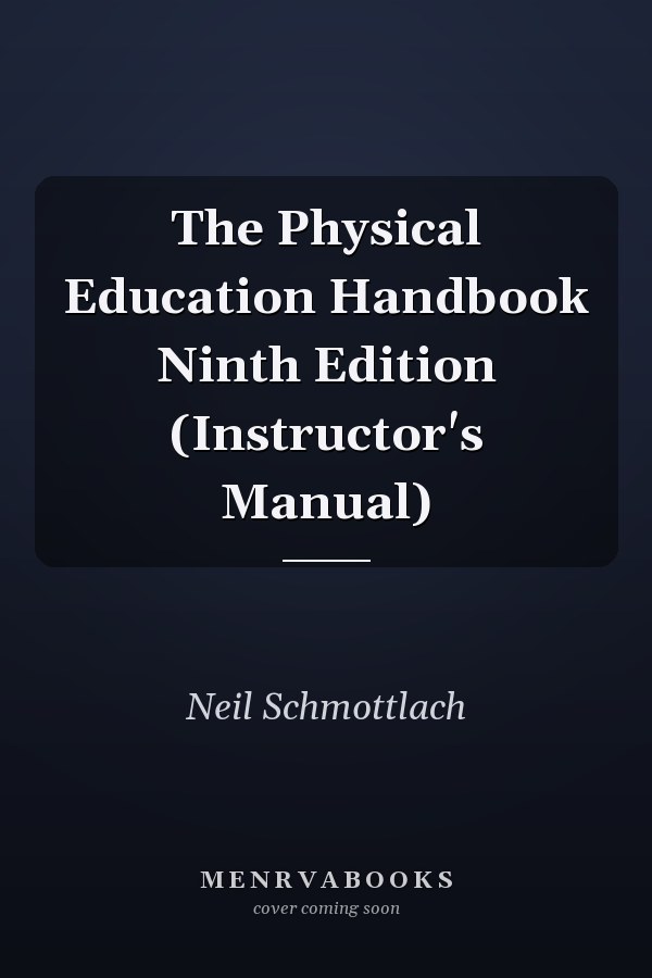 The Physical Education Handbook: Instructor's Manual